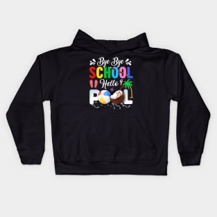 Bye Bye School Hello Pool, Funny Teacher Squad Vacation Kids Hoodie